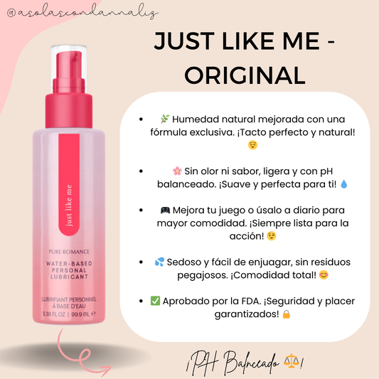 Just Like Me - Original - 💦Lubricante de uso diario con pH balanceado- Sin sabor