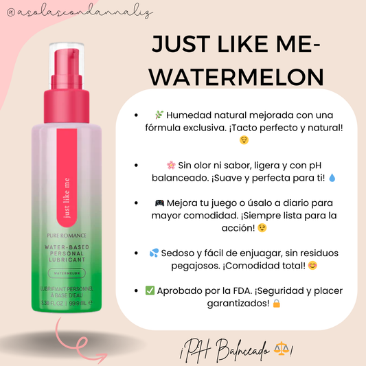 Just Like Me - Sabor de Melón 🍉 - 💦Lubricante de Uso Diario con pH balanceado